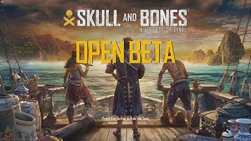 SKULL & BONES OPEN BETA GAMEPLAY PART 1