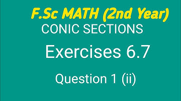 Exercise 6.7 Question 1 (ii) | 2nd year Math | Sir Akhtar Hussain