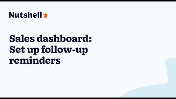 Sales dashboard: Set up follow up reminders