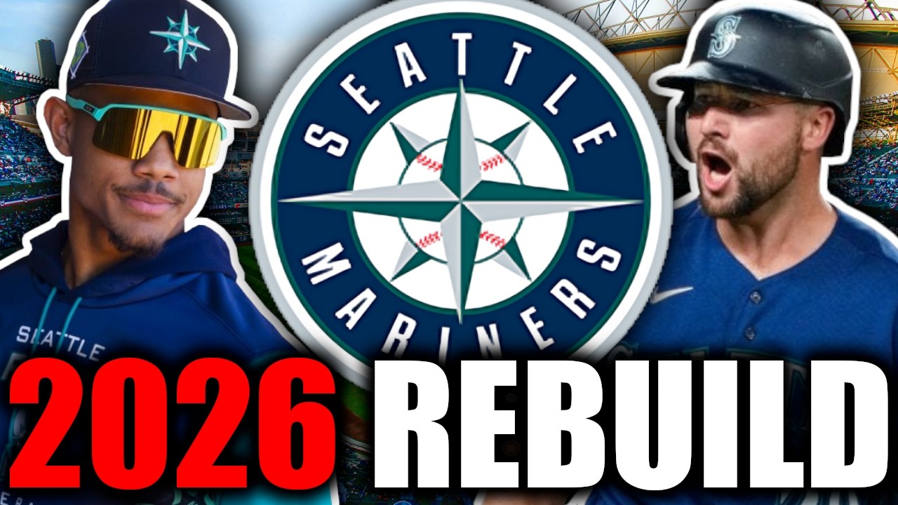 Rebuilding Seattle Mariners for 2026 - YouTube