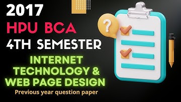 ✅ HPU BCA Internet Technology & Web Page Design 4th semester Previous Year Question paper 2017