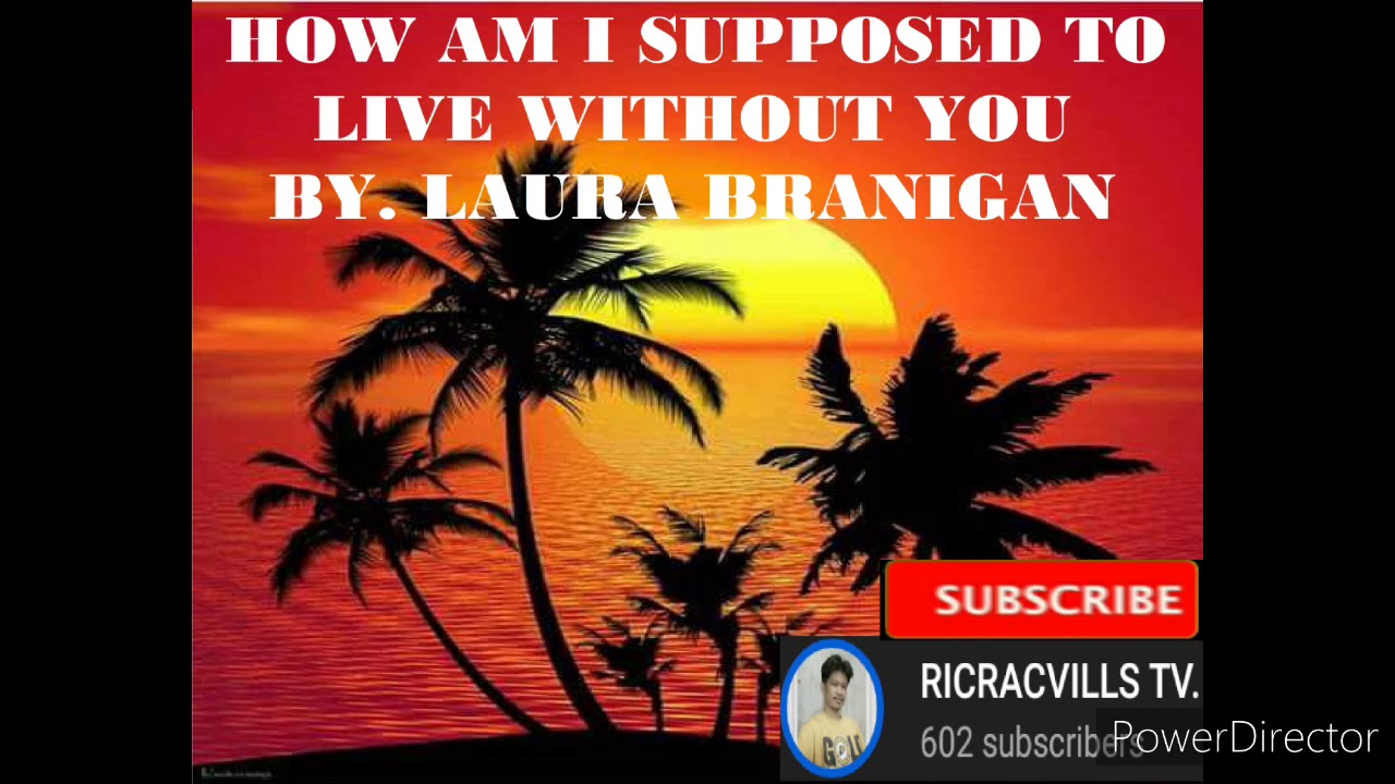 How am i supposed to live without you laura branigan youtube