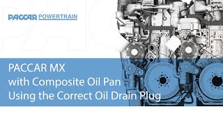 PACCAR MX Engines - Using the Correct Drain Plug