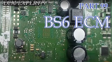 BS6 ECM REPAIRING TIPS . ECM EXPERT  PART 99 .