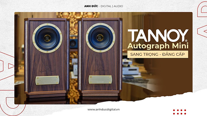 Đánh giá loa tannoy autograph mini gr