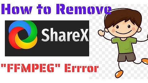 How to Remove ShareX FFMPEG Errror from ShareX video recorder