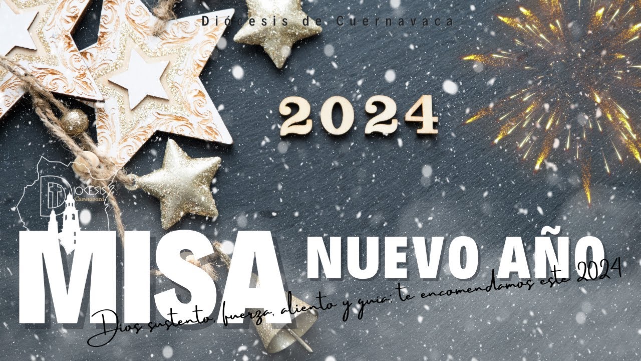 Misa Año Nuevo 1 Enero 2024 YouTube