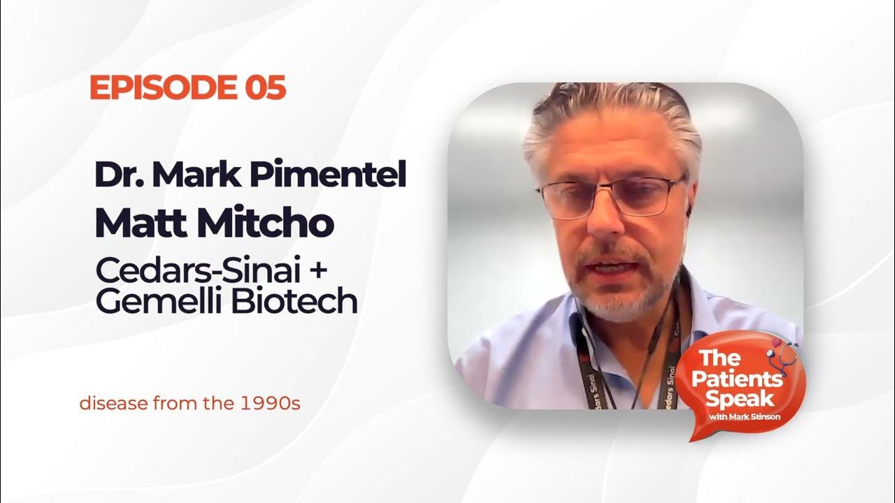 The Patients Speak Ep. 05 Dr. Mark Pimentel, CedarsSinai YouTube