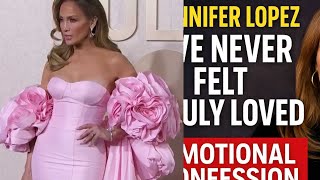  💔 Jennifer Lopez Reveals She's Never Truly Been Loved 😢 | Emotional Confession Shocks Fans  