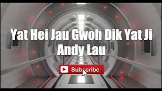 Andy Lau - Yat Hei Ja Gwoh Dik Yat Ji | Lai Sheng Yuan (Cantonese Version)