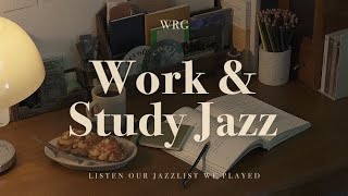 [Playlist] 집중할 때 듣는 적당히 신나는 재즈 | Work & Study Jazz | Relaxing Background Music for Focus