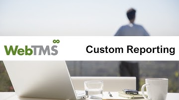 WebTMS Webinar: Custom Reports