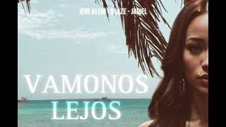 Blaze - Vamonos Lejos 😈🇨🇴 - Ft. Jere Klein & Jadiel - (Prod by. Hidalgo Music) | KI