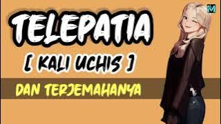 Telepatia - Kali Uchi [Lirik lagu dan video terjemahanya]