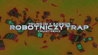 Young Igi & Żabson - Robotniczy Trap (Cruisy Remix)