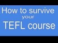 How to survive your TEFL course