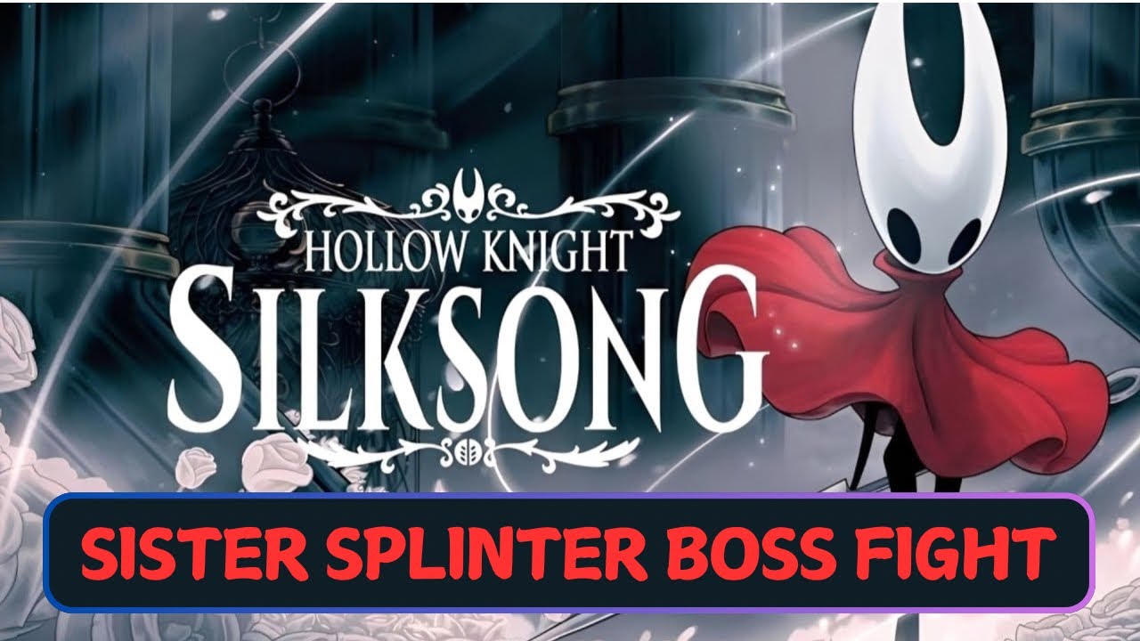 SISTER SPLINTER Boss Fight: Hollow Knight Silksong - YouTube