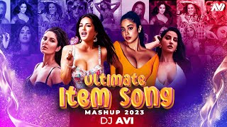 Ultimate Item Song Mashup 2023 Dj Avi Sukhen Visual The Item Song Mega Mashup Vol 2