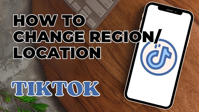 Changing Your Tiktok Region A 2024