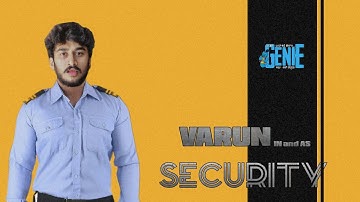VARUN IN and AS "SECURITY" - VIDEO BY GENIE
