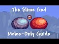 Slime God Revengeance Melee-Only Guide!