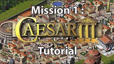 Caesar III 2k HD+ Mission 1 : Tutorial