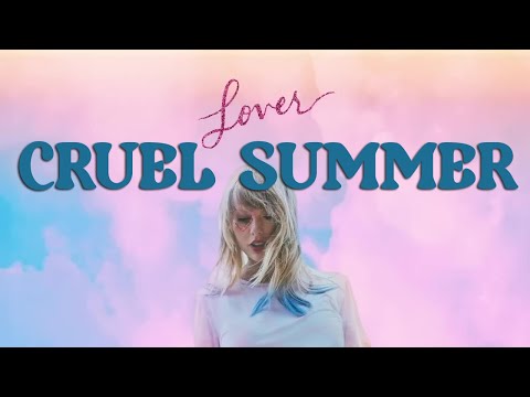 Taylor Swift - Cruel Summer (Lyrics)