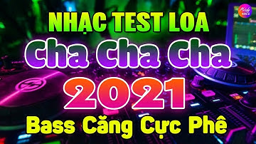 LK Cha Cha Cha Không Lời Bass Căng Cực Phê | Nhạc Test Loa 2021 | Hòa Tấu Trẻ Xưa 7X 8X 9X Nổi Tiế