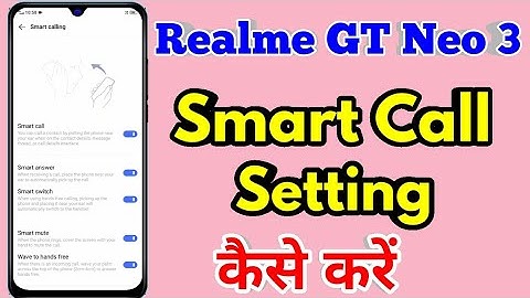 How to smart call in realme gt neo 3 | realme gt neo 3 smart call setting kaise kare