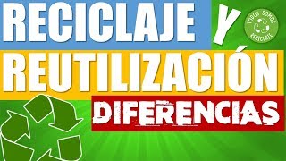 ✅ Diferencias entre RECICLAJE y REUTILIZACIÓN ♻️ (MÍRALO) Debes saber esto