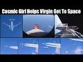 Virgin Reaches Orbit With The Help of Cosmic Girl