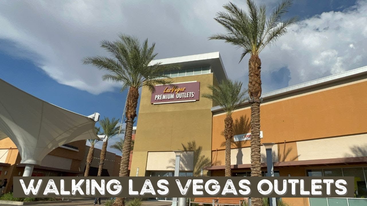 Las Vegas South Premium Outlets Walk-Through | Vegas | Las Shopping Center - YouTube