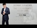 Donny Osmond "The Soundtrack of My Life"