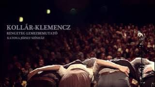 Kollár-Klemencz - Rengeteg lemezbemutató - Katona József Színház