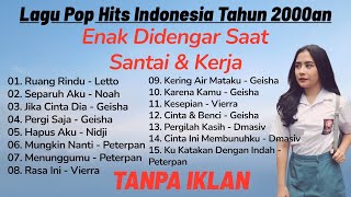 Lagu Pop Hits Indonesia 2000an | Tanpa iklan | Cocok untuk santai