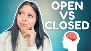 OPEN minded VS CLOSED minded | (how to know the difference)