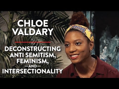 Deconstructing Anti Semitism, & Intersectionality | Chloe Valdary ...