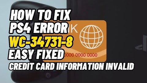 How To Fix PS4 Error Code WC-34731-8 Credit Card information Invalid Fixed
