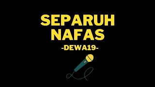 DEWA 19 - Separuh Nafas (HQ Karaoke Version)