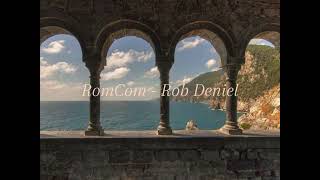 RomCom - Rob Deniel (1 hour version)