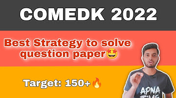 Best strategy to tackle your paper| Score well| COMEDK 2022| Target: 150+| Increase your speed