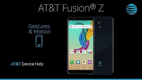 Learn How to use Gestures and Motion on Your Fusion Z | AT&T Wireless
