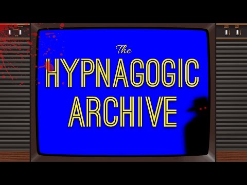 The Hypnagogic Archive: An Anthology ARG