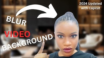 HOW TO BLUR VIDEO BACKGROUND WITH CAPCUT 2024 #capcut