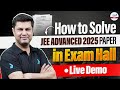 How to Solve JEE Advanced 2025 Paper in Exam Hall | A Live Demo | @InfinityLearn-JEE