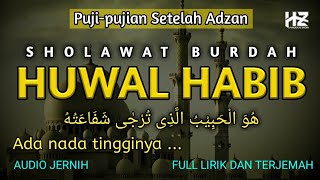 HUWAL HABIB (Sholawat Burdah) || Cocok dilantunkan setelah adzan Maghrib