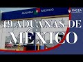 49 Aduanas de México, ¿Cuáles son las Más Importantes?