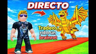 🔴en vivo|trades y pvps de roba un brainrot