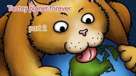 Tasty planet forever part 2