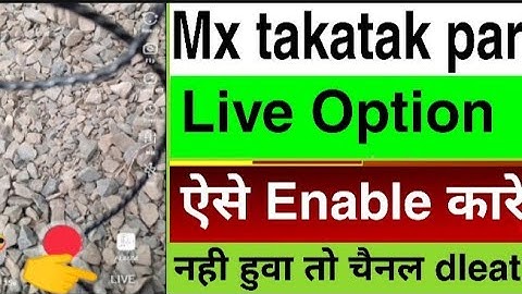 Mx TakaTak Par Live Option Kaise Laye || How to Enable Live Option on Mx TakaTak